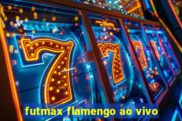 futmax flamengo ao vivo